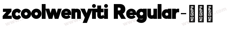 zcoolwenyiti Regular字体转换 zcoolwenyiti Regular字体转换